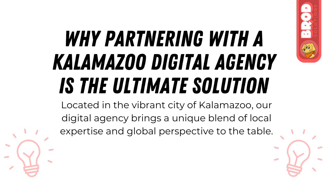 Why Partnering with a Kalamazoo Digital Agency Is the Ultimate Solution